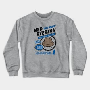 Ned "The Head" Ryerson Crewneck Sweatshirt